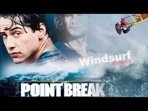 Point break – windsurf edition